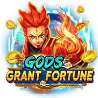 GODS GRANT FORTUNE